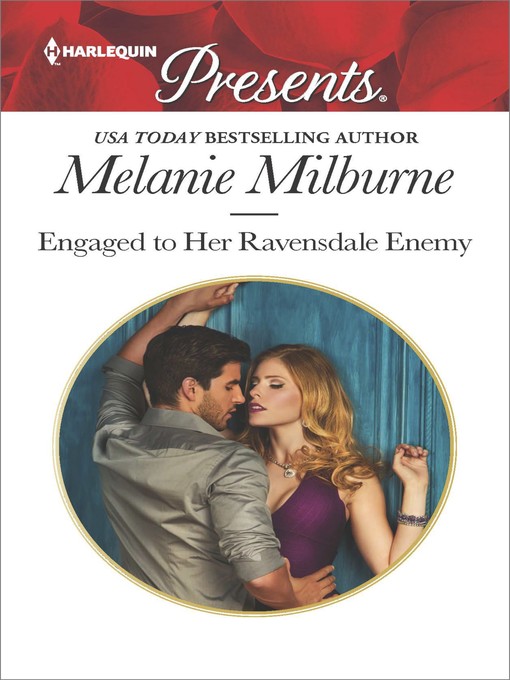 Title details for Engaged to Her Ravensdale Enemy by Melanie Milburne - Available